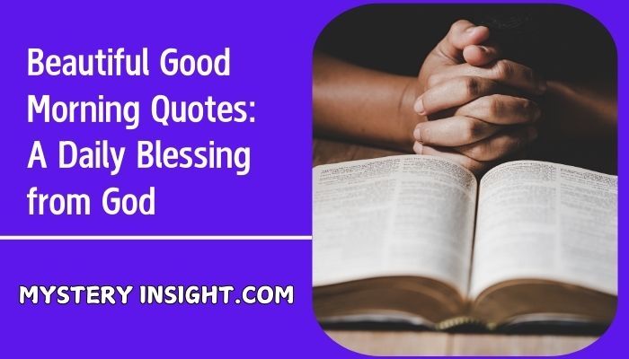 Beautiful Good Morning Quotes: A Daily Blessing from God