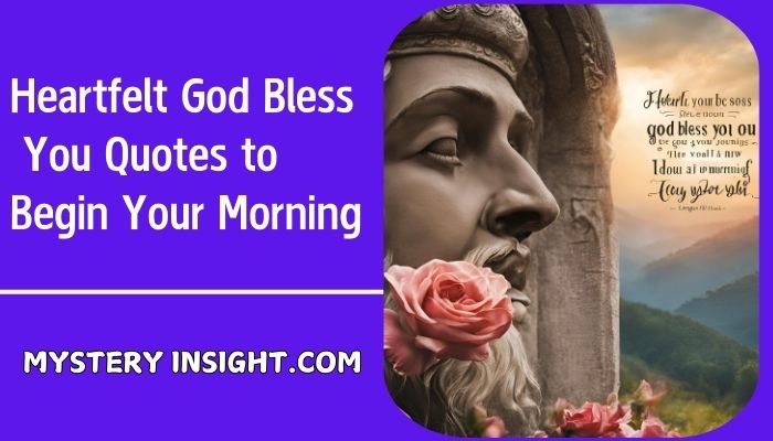 Heartfelt God Bless You Quotes to Begin Your Morning