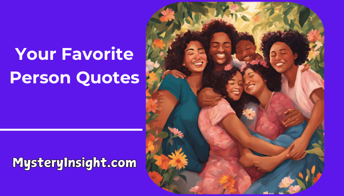 Your Favorite Person Quotes